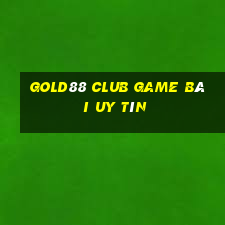 Gold88 Club Game Bài Uy Tín