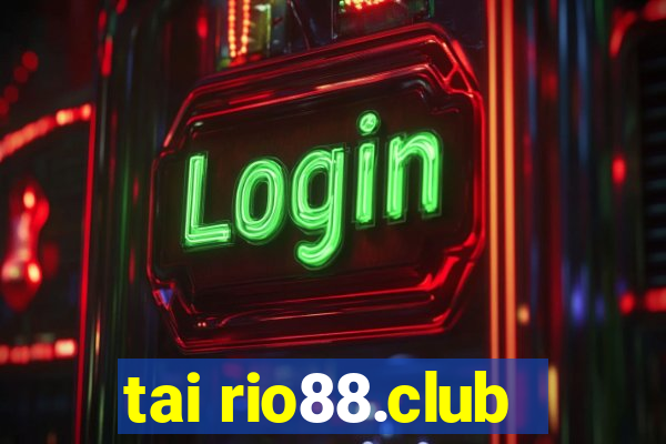 tai rio88.club