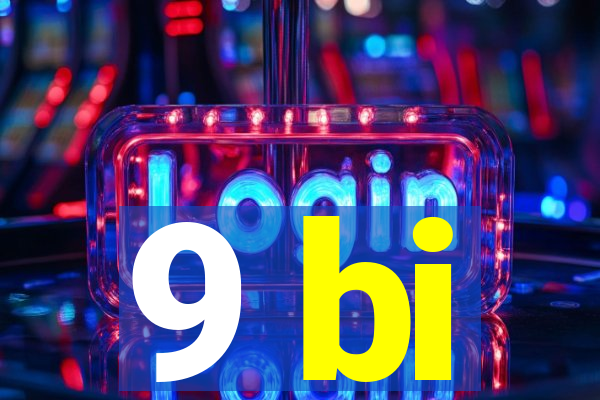 9 bi