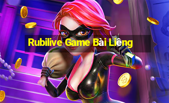 Rubilive Game Bài Liêng