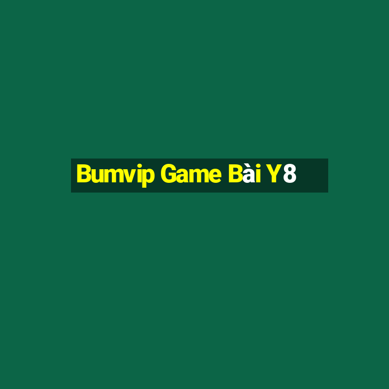 Bumvip Game Bài Y8