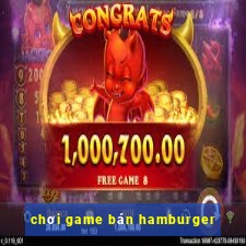 chơi game bán hamburger