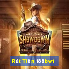 Rút Tiền 188bwt