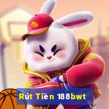 Rút Tiền 188bwt