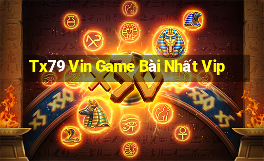 Tx79 Vin Game Bài Nhất Vip