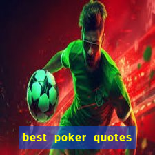 best poker quotes and sayings