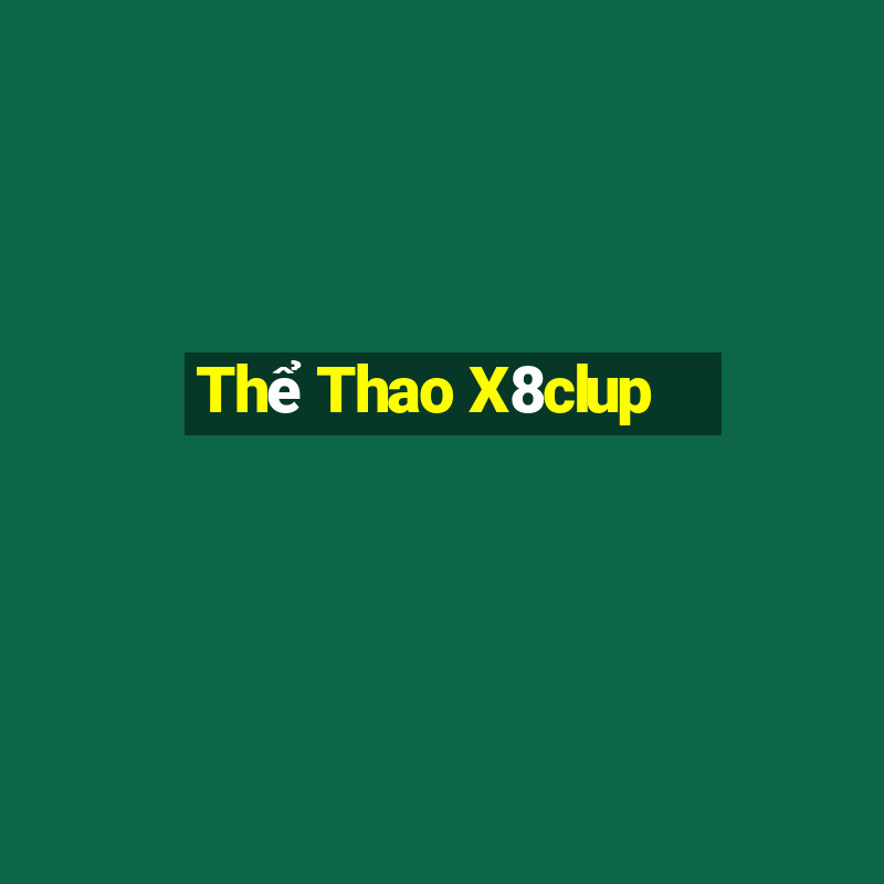 Thể Thao X8clup