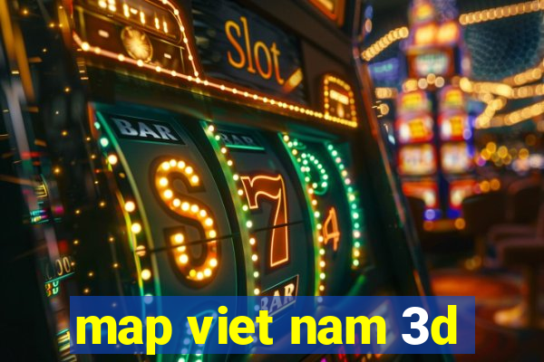 map viet nam 3d