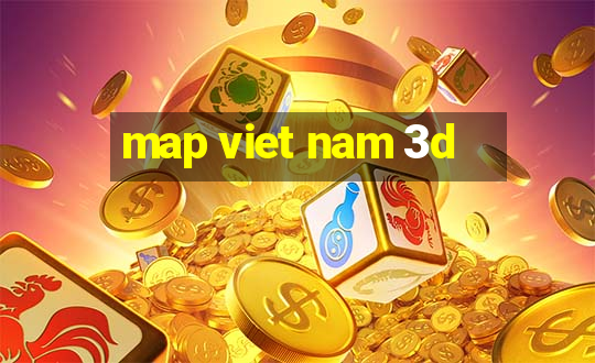 map viet nam 3d