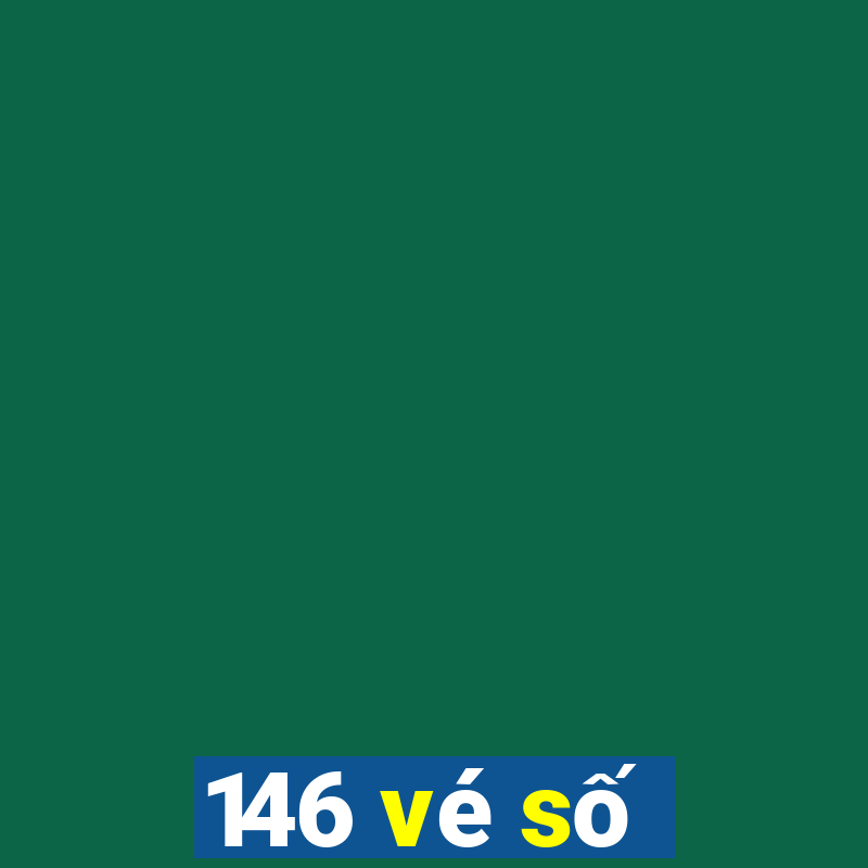 146 vé số