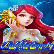 may game ban ca 6 nguoi choi