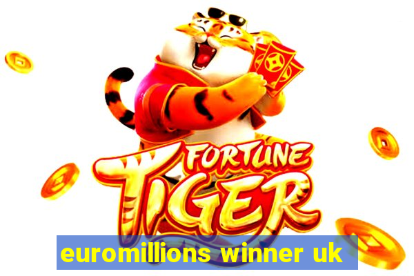 euromillions winner uk