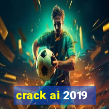 crack ai 2019