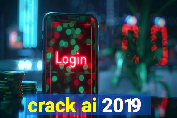 crack ai 2019