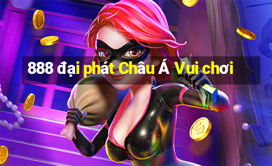 888 đại phát Châu Á Vui chơi