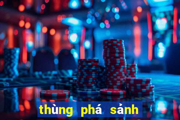 thùng phá sảnh nghĩa là gì