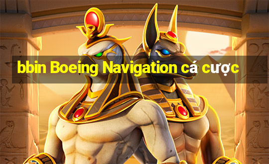 bbin Boeing Navigation cá cược