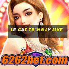 lê cát trọng lý live