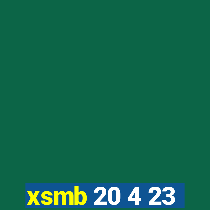 xsmb 20 4 23