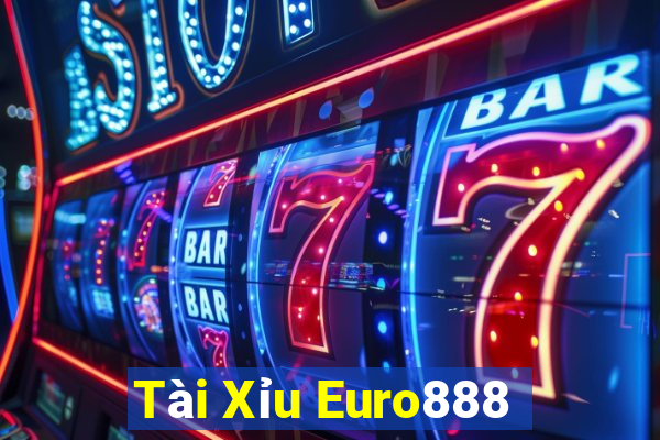 Tài Xỉu Euro888