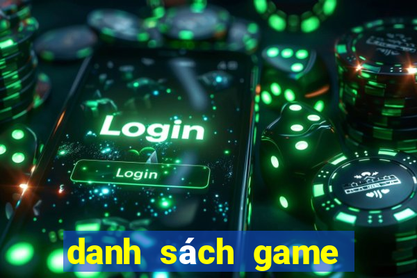 danh sách game thùng hay