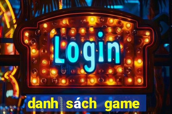 danh sách game thùng hay