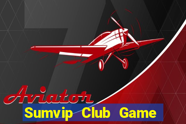 Sumvip Club Game Bài Big52