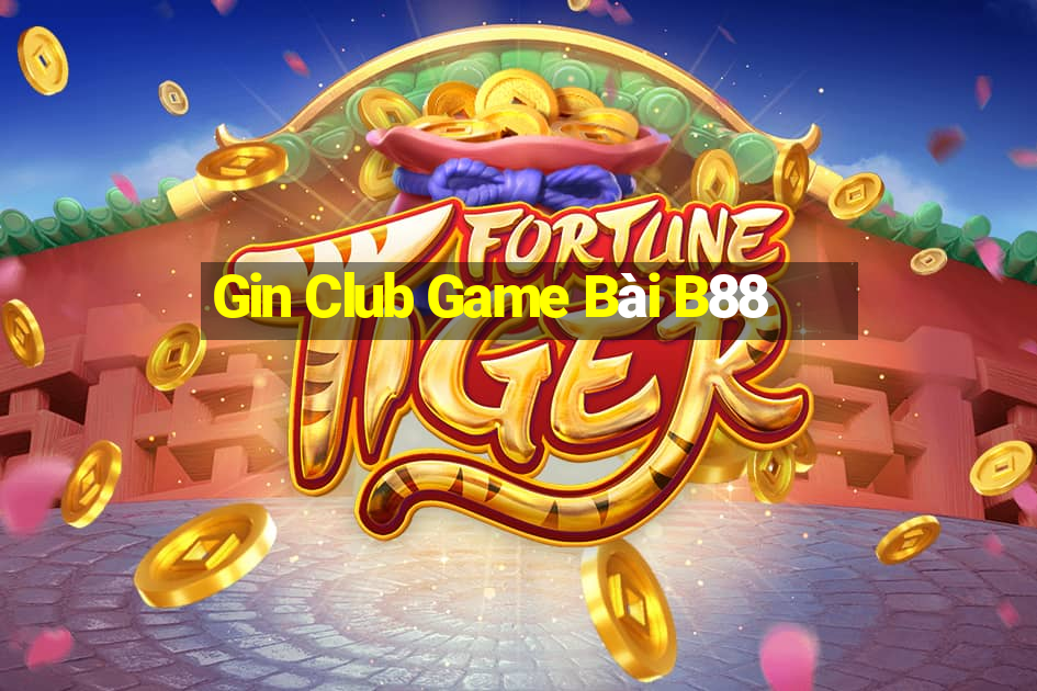 Gin Club Game Bài B88