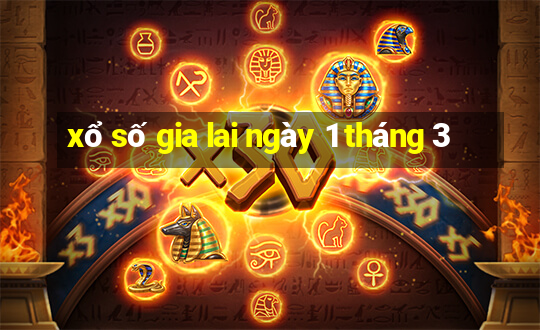 xổ số gia lai ngày 1 tháng 3