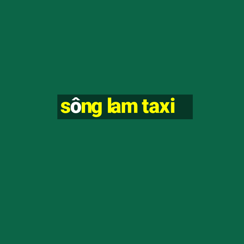 sông lam taxi