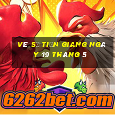 vé số tiền giang ngày 19 tháng 5