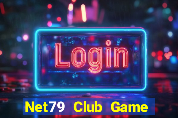 Net79 Club Game Bài Uy Tín