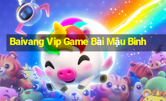 Baivang Vip Game Bài Mậu Binh