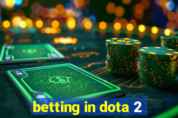 betting in dota 2