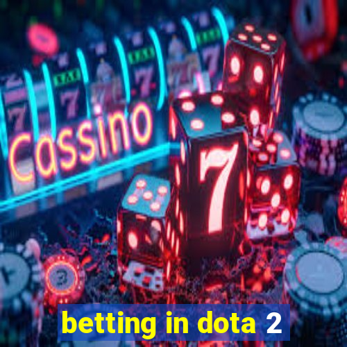 betting in dota 2