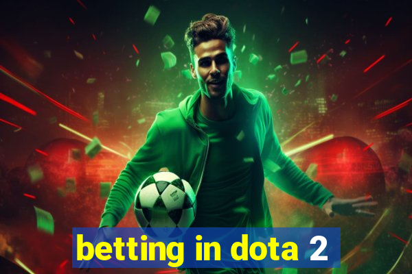 betting in dota 2