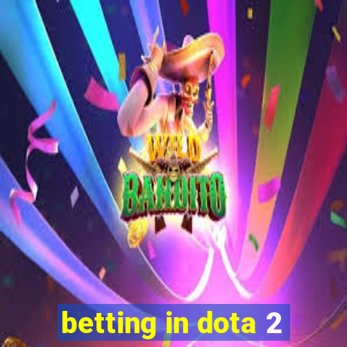 betting in dota 2