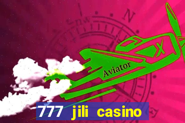 777 jili casino online games