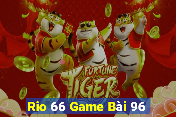 Rio 66 Game Bài 96