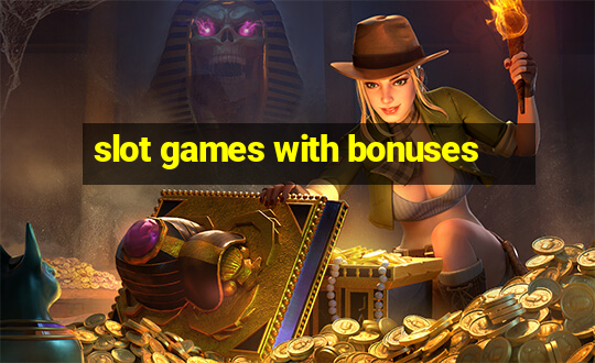 slot games with bonuses