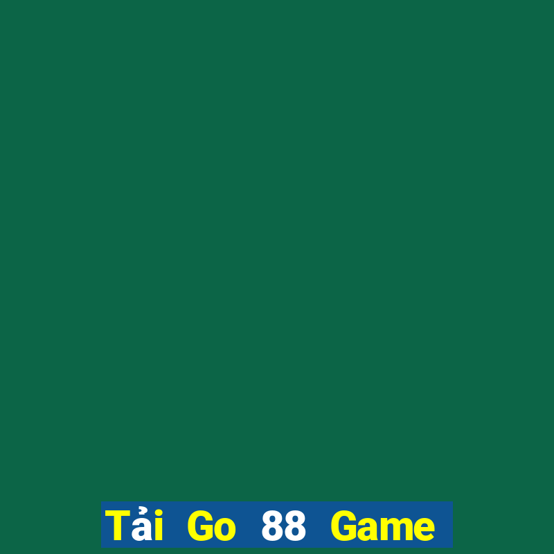 Tải Go 88 Game Bài Trên Máy Tính