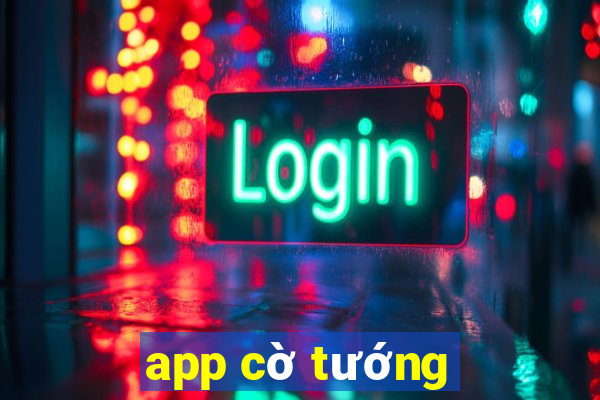 app cờ tướng