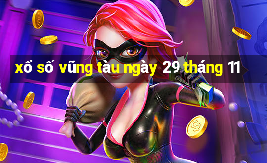 xổ số vũng tàu ngày 29 tháng 11