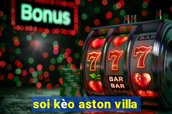 soi kèo aston villa