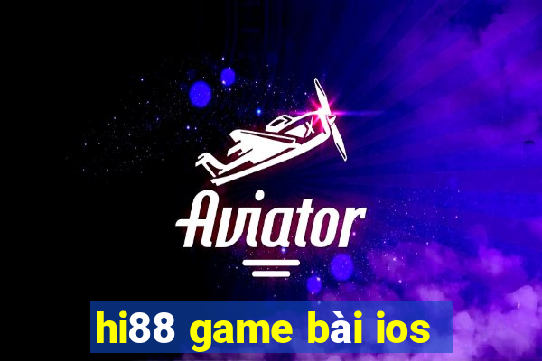 hi88 game bài ios