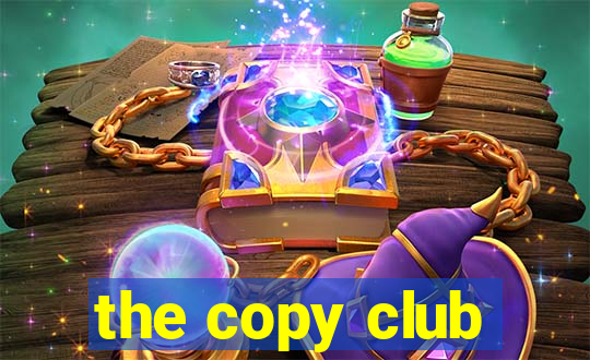 the copy club