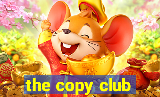 the copy club