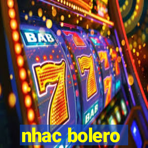 nhac bolero