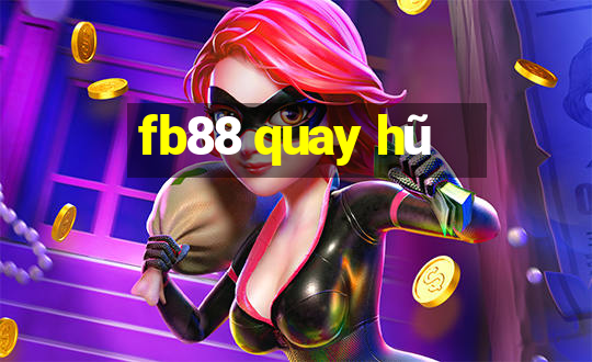 fb88 quay hũ