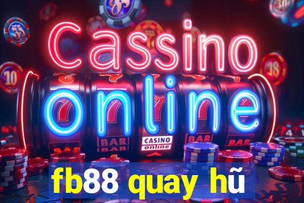 fb88 quay hũ